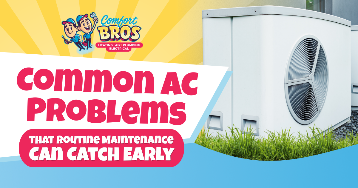 A residential air conditioning unit next to grass, with text about common AC problems that routine maintenance can catch early; Comfort Bros logo is visible.